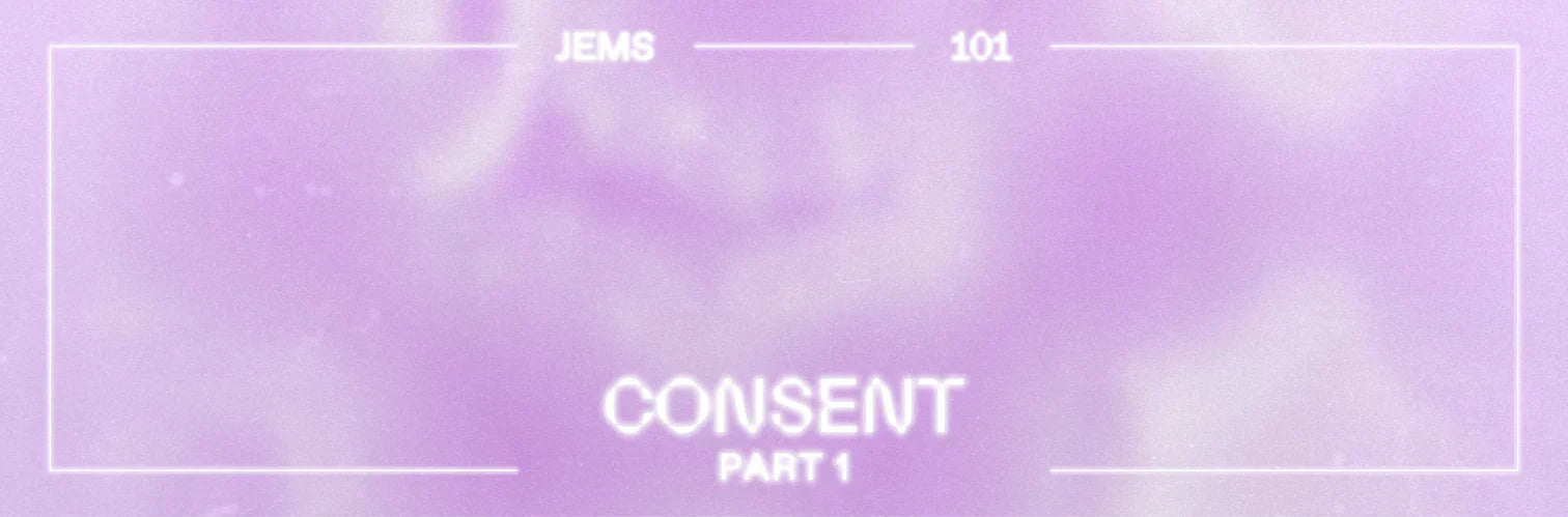 The Modern Guide to Sexual Consent: Definitions, Dynamics & Power