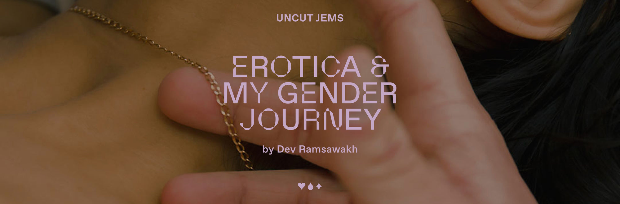 Uncut Jems: How Erotica Became Part of My Gender Journey